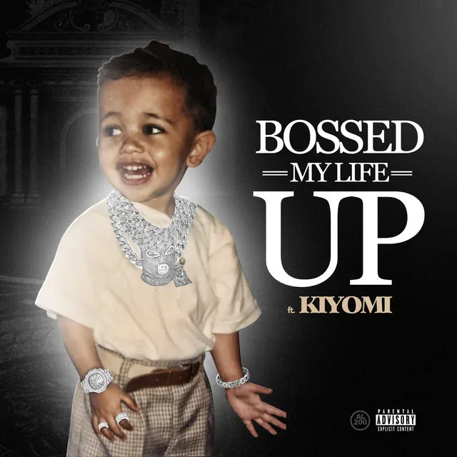 Bossed My Life Up (feat. Kiyomi)