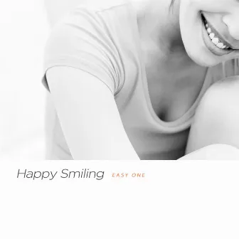 Happy Smiling by Easy One