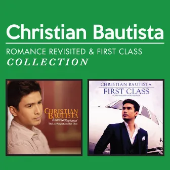 Romance Revisited & First Class Collection by Christian Bautista