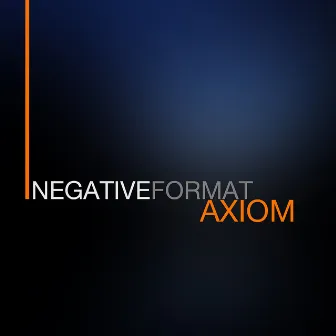 Axiom by Negative Format