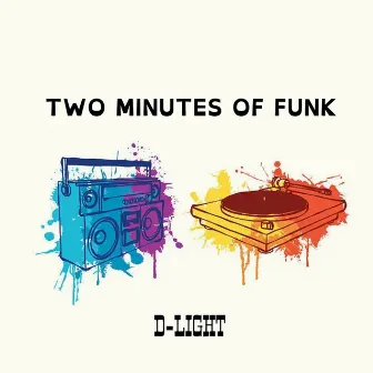 Two Minutes Of Funk by D-Light