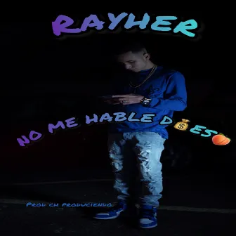 No Me Hable De Eso by Rayher