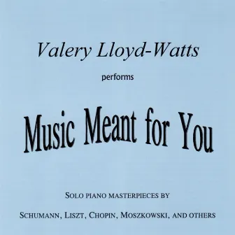 Music Meant for You by Valery Lloyd-Watts