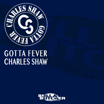 Gotta Fever by Charles Shaw