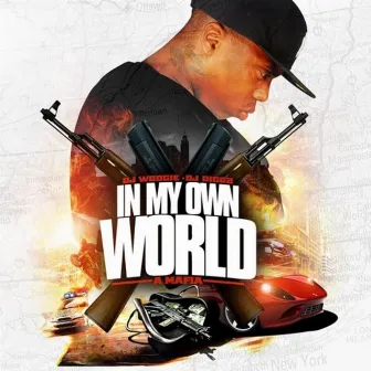 In My Own World by A-Mafia