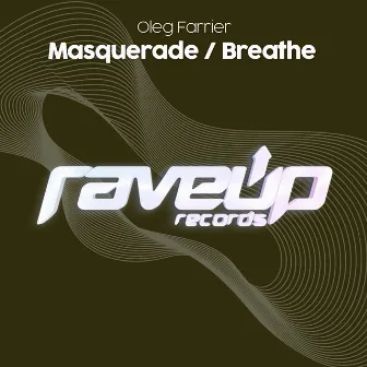 Masquerade / Breathe by Oleg Farrier