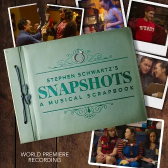 Stephen Schwartz's Snapshots (World Premiere Recording) by Unknown Artist