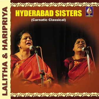 Hyderabad Sisters - Carnatic Classical by Hyderabad Sisters