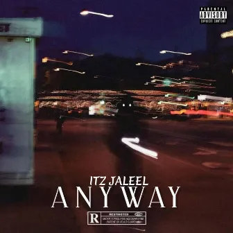 Anyway by Itz Jaleel