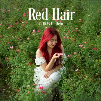 Red Hair (feat. Dein) by datfitzx