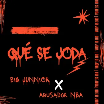 Que se Joda by Big Junnior