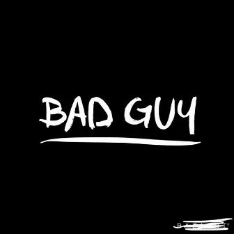 Bad Guy (1st Songs) by xJAEx