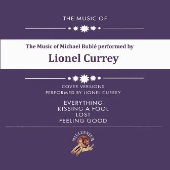 The Music of Michael Bublé by Lionel Currey