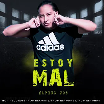 Estoy Mal by HOP RECORDS