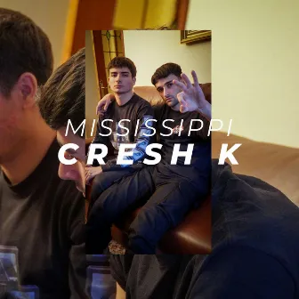 MISSISSIPPI by Cresh K