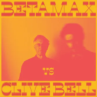 Betamax vs Clive Bell by Clive Bell