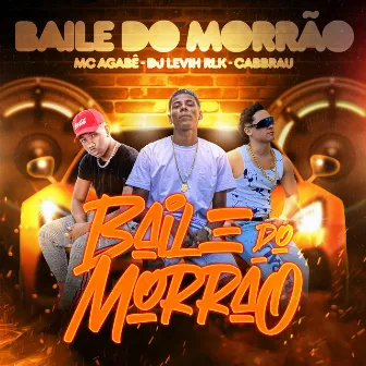 Baile do Morrão by DJ LEVIH RLK