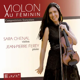 Violon au féminin: Compositrices françaises by Sara Chenal