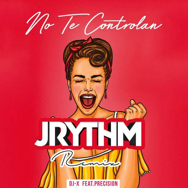 No Te Controlan (J Rythm Remix)