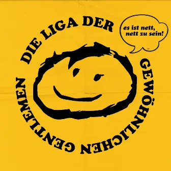 Es ist nett, nett zu sein by Die Liga der gewöhnlichen Gentlemen