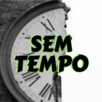 Sem Tempo by KDN