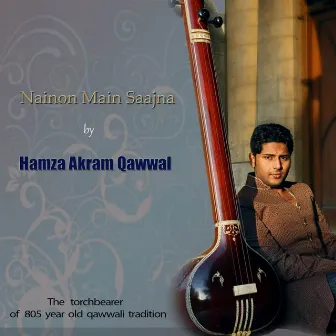 Nainon Main Saajna by Hamza Akram Qawwal