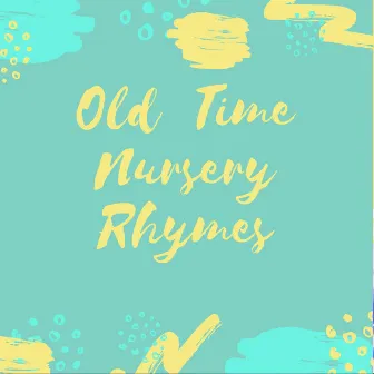 Old Time Nursery Rhymes by Maggi