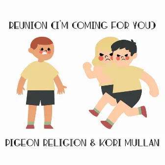 Reunion (I'm Coming For You) by Kori Mullan