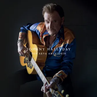 Son rêve américain by Johnny Hallyday