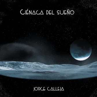 Ciénaga del Sueño by Jorge Calleja