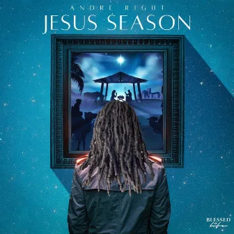 Jesus Season by Andre Right