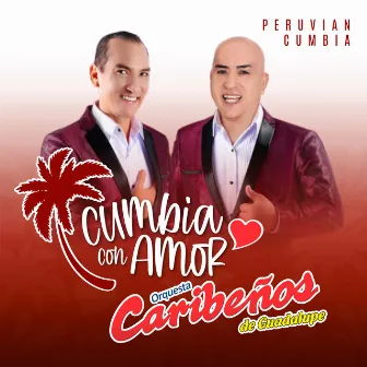 Cumbia Con Amor: Peruvian Cumbia by Orquesta Caribeños de Guadalupe