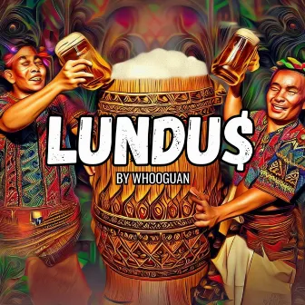 LUNDU$ by Whooguan