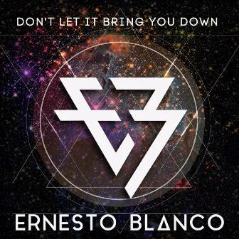 Don't Let It Bring You Down by Ernesto Blanco