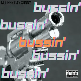 Bussin' by Modern Day Sonny