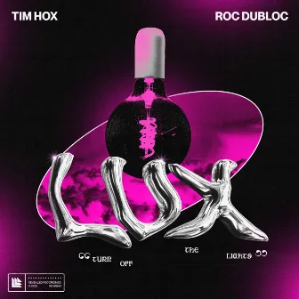 Lux (turn off the lights) by Roc Dubloc