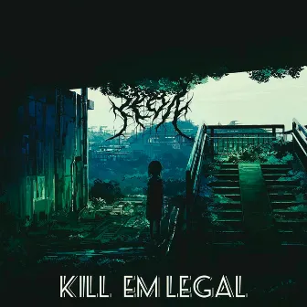 Kill Em Legal by Zeon