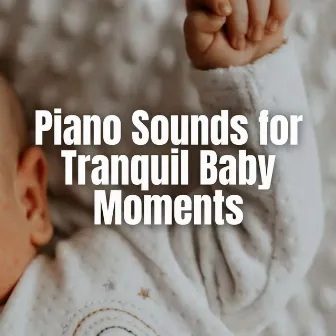 Piano Sounds for Tranquil Baby Moments by Johann Sebastian Spach