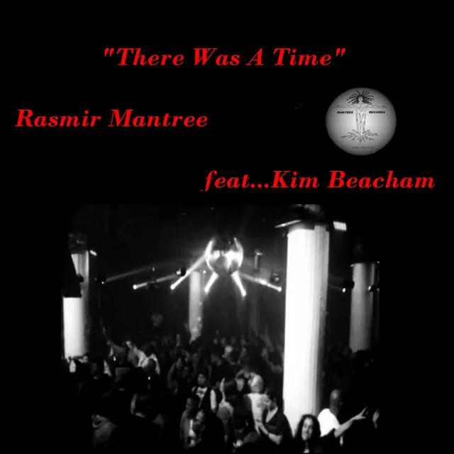 There Was A Time - A Time Will Come Mix