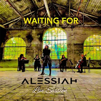 Waiting For (Live Session) by Alessiah