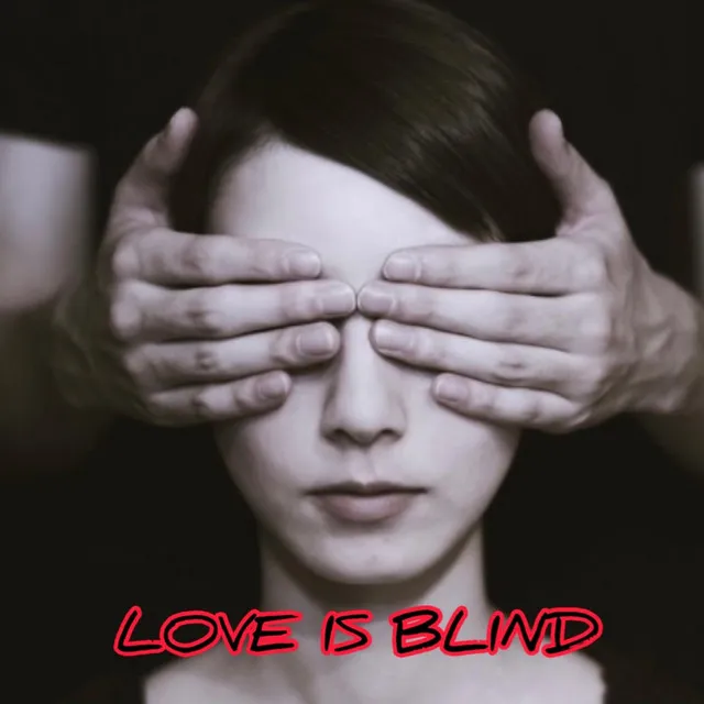 Love Is Blind