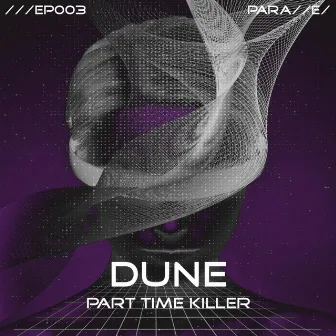 Dune by Part Time Killer