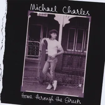 Home Through The Streets by Michael Charles