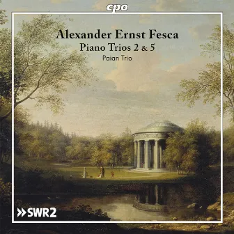 Fesca: Piano Trios 2 & 5 by Trio Paian