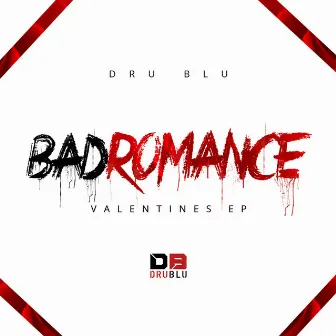 Bad Romance: Valentines by Dru Blu