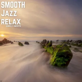 Simply Smooth by Smooth Jazz Relax