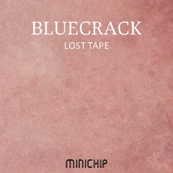 Lost Tape by Bluecrack