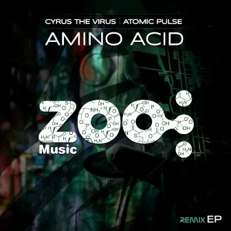 Amino Acid (Remixes) by Cyrus The Virus