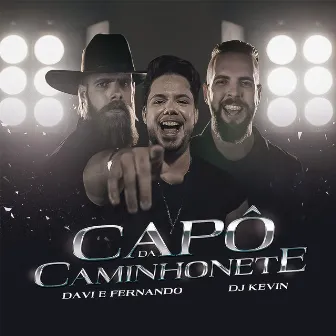 Capô da Caminhonete (Ao Vivo) by Davi e Fernando