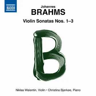 Brahms: Violin Sonatas Nos. 1-3 by Christina Bjørkøe